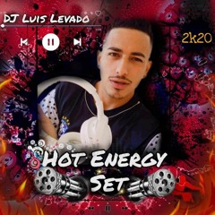 HOT ENERGY SET DJ LUIS LEVADO 2K20