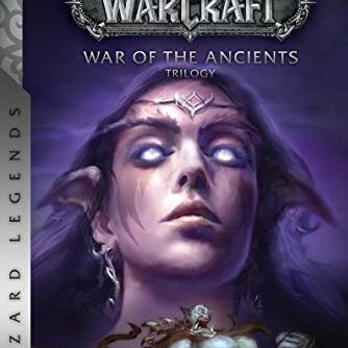 [READ] EBOOK EPUB KINDLE PDF WarCraft: War of The Ancients Book Two: The Demon Soul (Warcraft: Blizz