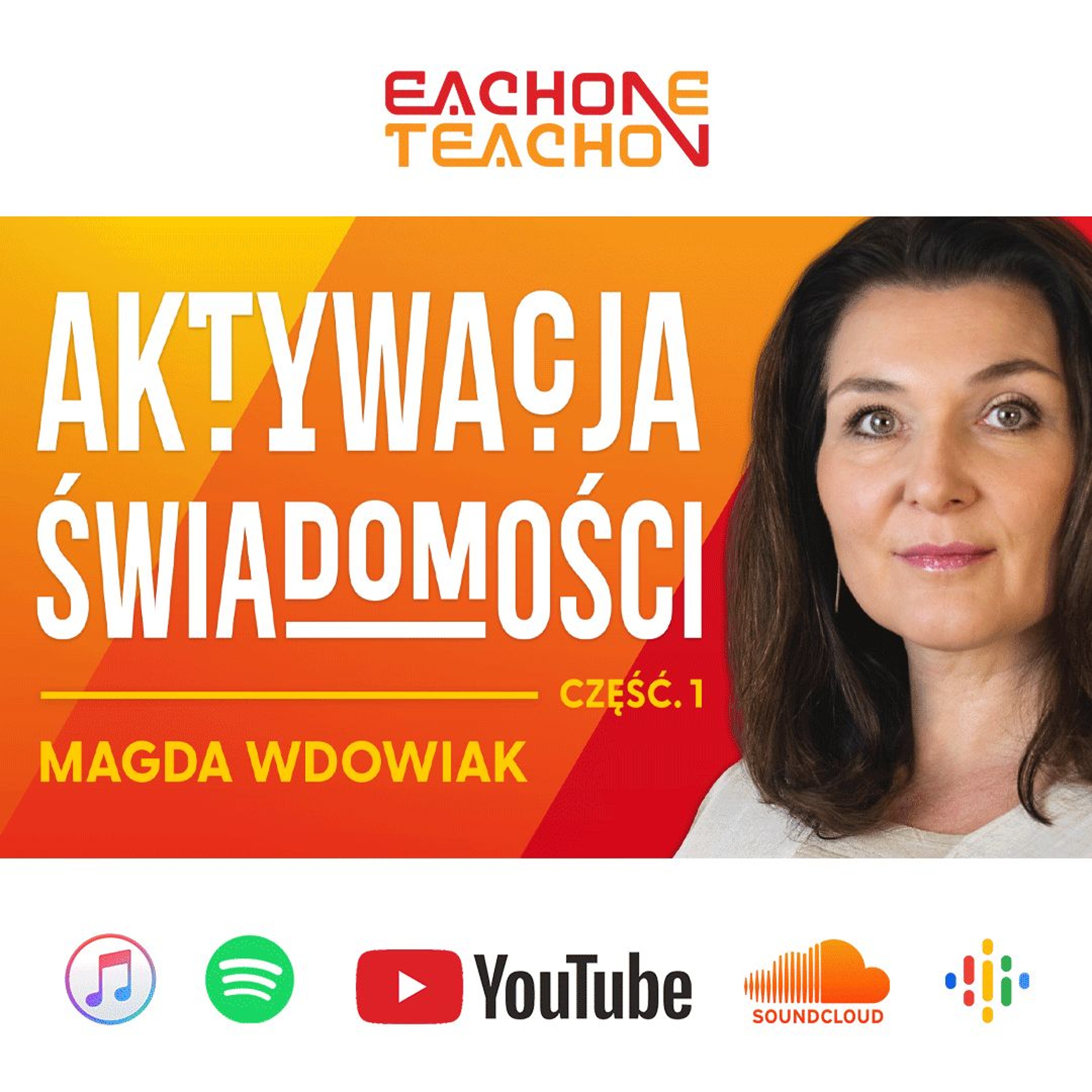 E1T1 | #238 – Jak Aktywować Swoją Świadomość? - Magda Wdowiak [Część 1]