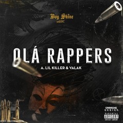 Olá Rappers (A.Lil Killer & V4ŁÄĶ)