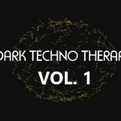 Dark Techno Therapie Vol. 1 (Mix)