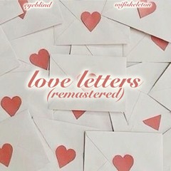 eyeblind ft. wifiskeleton - love letters (remastered) [prod. keepsecrets]