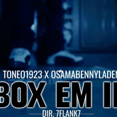 toneo1923 X Osamabennyladen - BOX EM IN