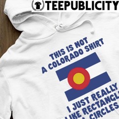 This is not a Colorado shirt I just really like rectangles and circles shirt