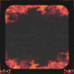 "HEAT" - Pod2