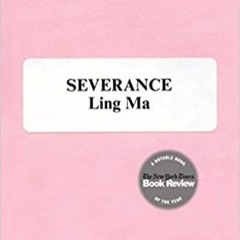 Severance: A NovelBooks⚡️Download❤️ Severance: A Novel Online Book