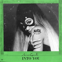 ARIANA GRANDE - INTO YOU (XOTIX FLIP)