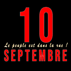 Le 10 septembre 2025, le peuple est dans la rue !