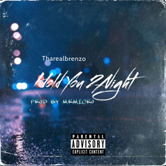 Tharealbrenzo- Hold You 2Night cvr ( Prod by MrMicro )