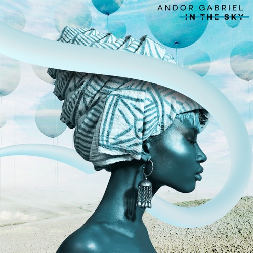 Andor Gabriel - In The Sky (Original Mix)