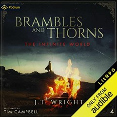[Get] PDF EBOOK EPUB KINDLE Brambles and Thorns: The Infinite World, Book 4 by  J.T.