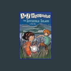 Download Ebook ⚡ The Invisible Island (A to Z Mysteries) (Ebook pdf)