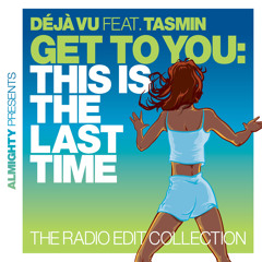 To Deserve You (Almighty Definitive Radio Edit) [feat. Tasmin]