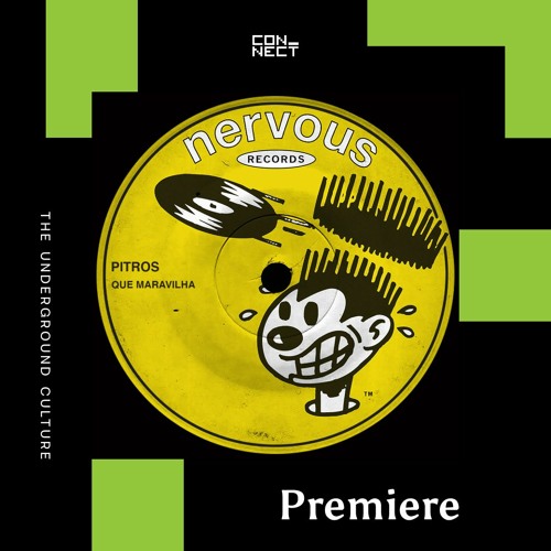 PREMIERE: Pitros - Que Maravilha [Nervous]