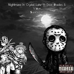 Nightmare In Crystal Lake - $upaVillian ft. Justin "InnerMision's Vi$ion"