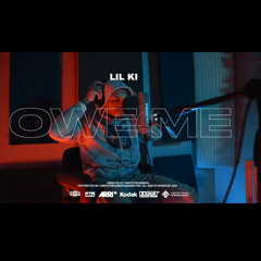 Lil Ki - Owe Me
