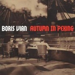 [Read] Online Autumn in Peking BY Boris Vian