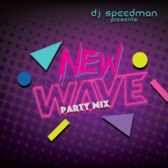 New Wave Party Mix By Speedman