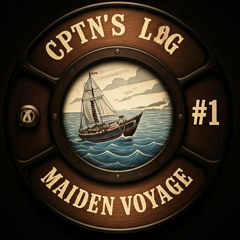 CPTN's Log #1 Maiden Voyage
