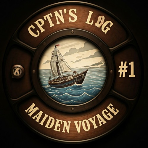CPTN's Log #1 Maiden Voyage