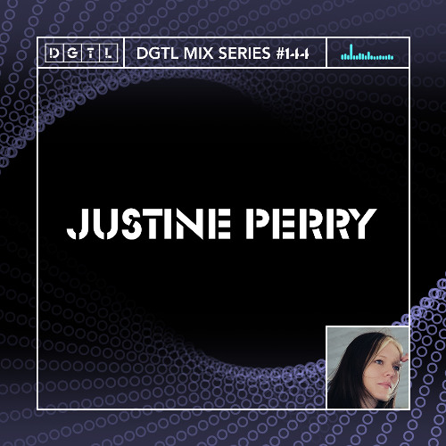 DGTL MIX SERIES #144 - JUSTINE PERRY
