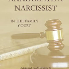 [Free] KINDLE ✅ How To Annihilate A Narcissist in the Family Court by  Rachel Watson