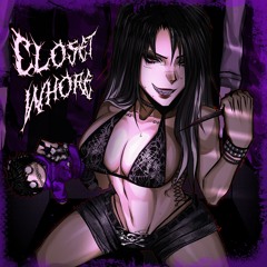 closet whore (pröz)
