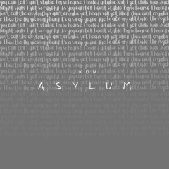 Asylum (Prod. By Fantom)