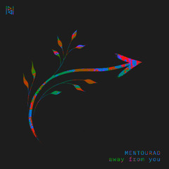 Mentourad - Away from you