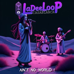 aiN'T No WoRLD (WiTHouT you) !