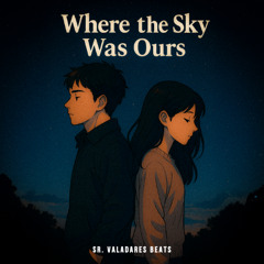 Where the Sky Was Ours