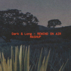 Underworld - Dark & Long (REWIND ON AIR MASHUP)