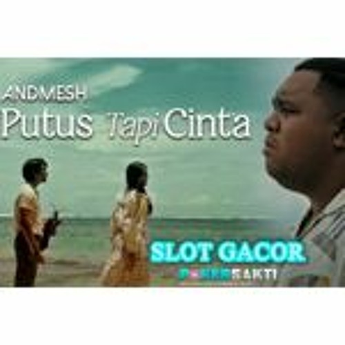 Andmesh - Putus Tapi Cinta