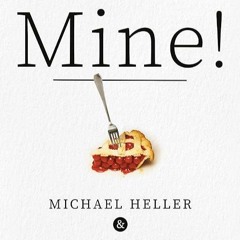 ✔read❤ Mine!: How the Hidden Rules of Ownership Control Our Lives
