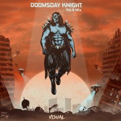 Doomsday Knight (Vol. 8 Mix)