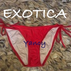 EXOTICA Yancy