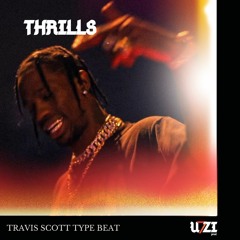 THRILLS - Travis Scott type Beat
