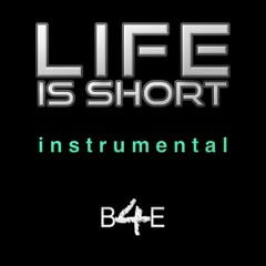 Life is to short - instrumental