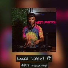 Local Talent 2019' - 4GET Producciones - DJ SET