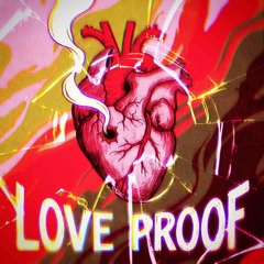 Love Proof (OllieRacks)