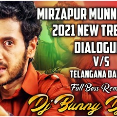 MIRZAPUR MUNNA BHAIYA 2021 NEW TRENDING DIALOGUES Vs TELANGANA DAPPULU FULL BASS DJ BUNNY
