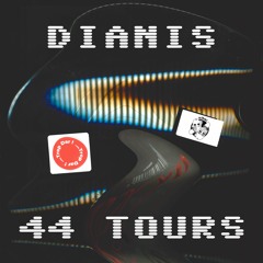 DIANIS -  44 Tours (25.01.2024)