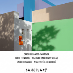 Premiere: Carol Fernandez - Whatever [Sanctuary Music]