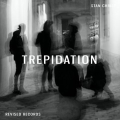 Stan Christ - Trepidation (Sihk Hardcore Edit) FREE DL