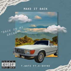 (MIXEDBYT) Ft. E-$hyne - Make It Back