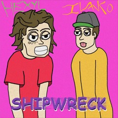 Shipwreck (feat. Hexyl)[ivanko]