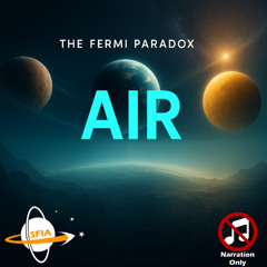 The Fermi Paradox: Air — Atmospheres as a Great Filter (Narration Only)