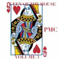 PMC - Queen of the House Mix: Volume 3