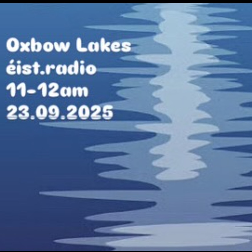 Oxbow lakes Ep. 08