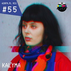 420FM.PL MIX #55 Kalyma